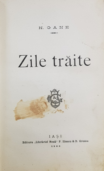 ZILE TRAITE de N. GANE - IASI, 1903
