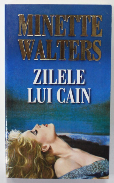 ZILELE LUI CAIN de MINETTE WALTERS , ANII '2000