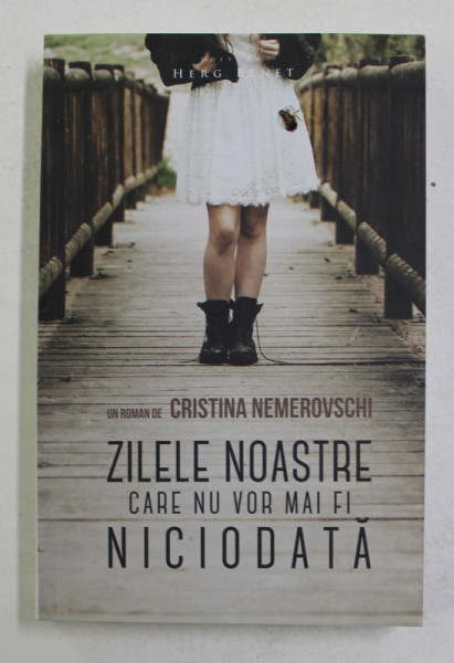ZILELE NOASTRE CARE NU VOR MAI FI NICIODATA de CRISTINA  NEMEROVSCHI , 2016