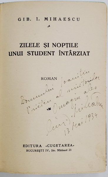 ZILELE SI NOPTILE UNIU STUDENT INTARZIAT de GIB. I. MIHAESCU - BUCURESTI,