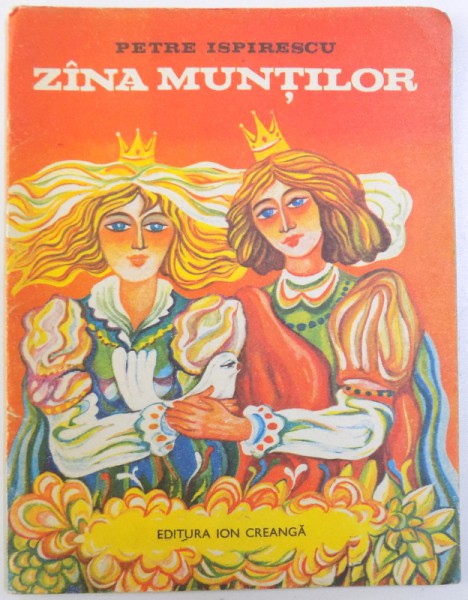 ZINA MUNTILOR de PETRE ISPIRESCU , ilustratii de ION PANAITESCU , 1976
