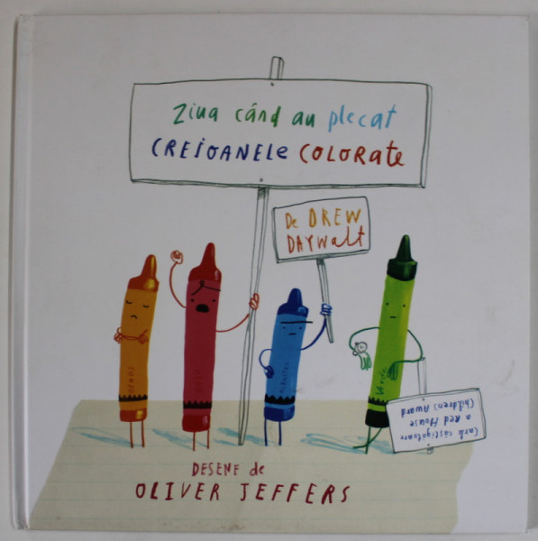 ZIUA CAND AU PLECAT CREIOANELE COLORATE , desene de OLIVER JEFFERS , text de DREW DAYWALT , 2017
