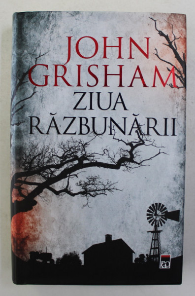 ZIUA RAZBUNARII de JOHN GRISHAM , 2019