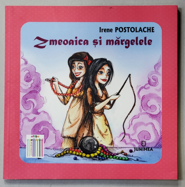 ZMEOAICA SI MARGELELE de IRENE POSTOLACHE , 2016 , DEDICATIE *