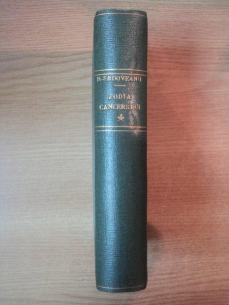 ZODIA CANCERULUI, ROMAN ISTORIC de MIHAIL SADOVEANU, BUC. 1929, 2 VOL. COLIGAT