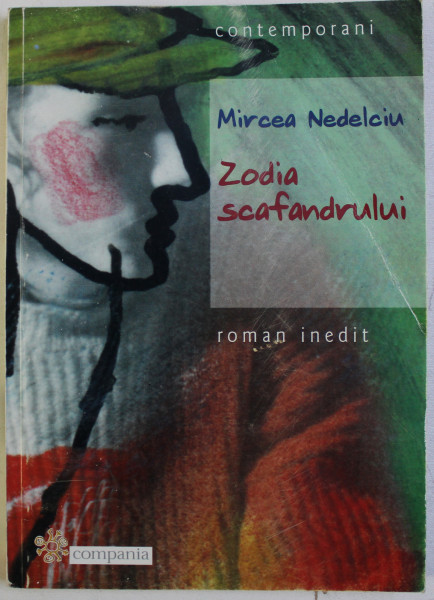 ZODIA SCAFANDRULUI - roman inedit de MIRCEA NEDELCIU , 2000