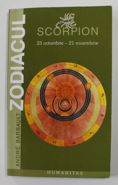 ZODIACUL - SCORPION , 23 OCTOMBRIE - 21 NOIEMBRIE de ANDRE BARBAULT , 2002