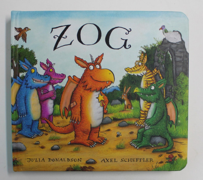 ZOG by JULIA DONALDSON and AXEL SCHEFFLER , 2016