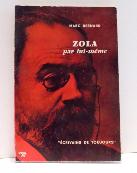 ZOLA PAR LUI-MEME par MARC BERNARD , 1959