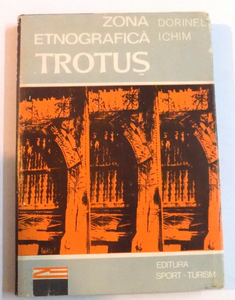 ZONA ETNOGRAFICA TROTUS de DORINEL ICHIM , 1983