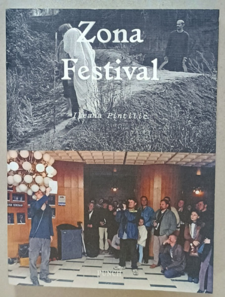 ZONA FESTIVAL de ILEANA PINTILE , TEXTE IN ROMANA SI ENGLEZA , 2021