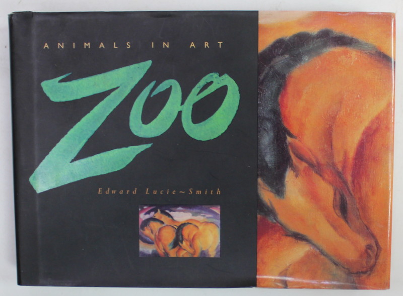 ZOO , ANIMALS IN ART , by EDWARD LUCIE - SMITH , 1998