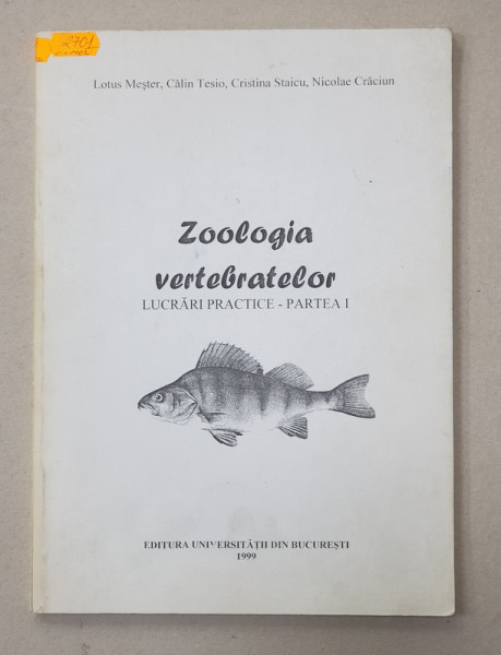 ZOOLOGIA VERTEBRATELOR - LUCRARI PRACTICE - PARTEA I de LOTUS MESTER ...NICOLAE CRACIUN , 1999