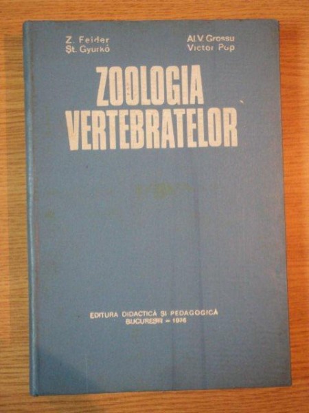 ZOOLOGIA VERTEBRATELOR - Z. FEIDER, AL. V. GROSSU …. BUC. 1976