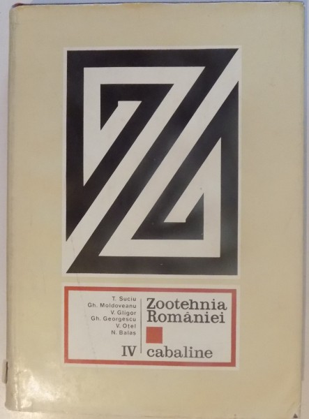 ZOOTEHNIA ROMANIEI de T. SUCIU...N. BALAS , VOL IV : CABALINE , 1975