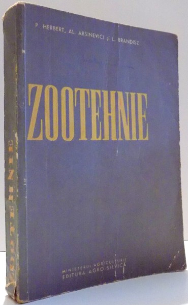 ZOOTEHNIE de P. HERBERT, AL. ARSINEVICI, L. BRANDISZ , 1961 , COTOR UZAT