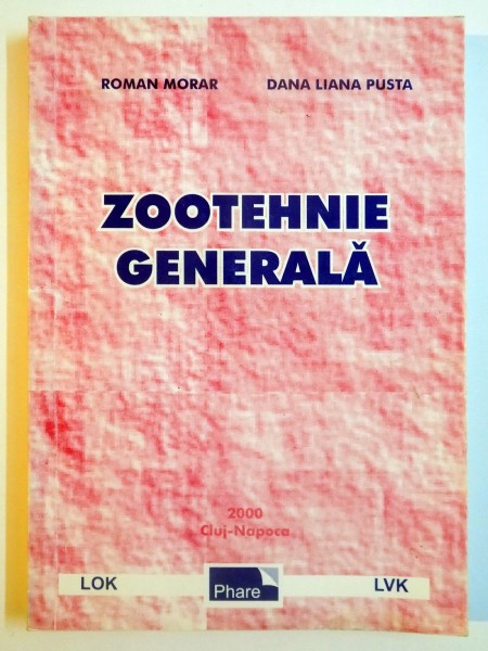 ZOOTEHNIE GENERALA de ROMAN MORAR , DANA LIANA PUSTA , 2000