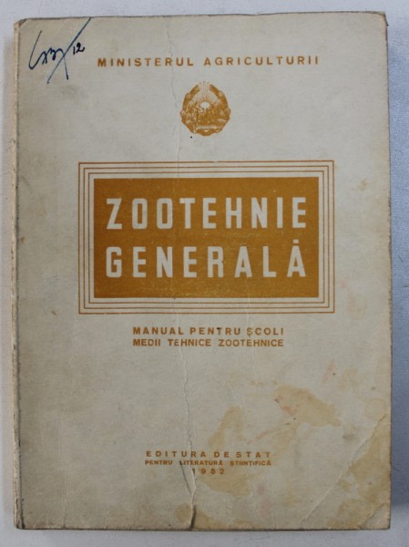 ZOOTEHNIE GENERALA - MANUAL PENTRU SCOLI MEDII TEHNICE ZOOTEHNICE , 1952