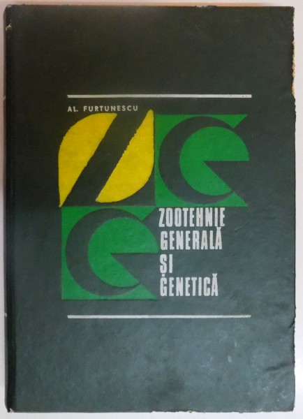ZOOTEHNIE GENERALA SI GENETICA de AL. FURTUNESCU 1971