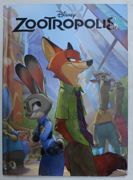 ZOOTROPOLIS  - adaptare de VICTORIA SAXON , ilustratii de DISNEY STORYBOOK ART TEAM , 2016