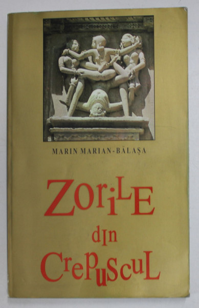 ZORILE DIN CREPUSCUL de MARIN MARIAN - BALASA , 1999 , DEDICATIE *