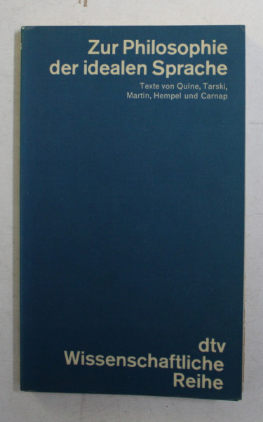 ZUR PHILOSOPHIE DER IDEALEN SPRACHE , WISSENSCHAFTLICHE REIHE , von QUINE , CARNAP , 1972